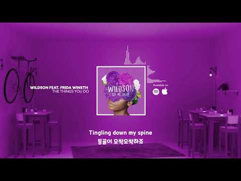 Wildson (feat. Frida Winsth) - The Things You Do (한글 가사/Eng/Kor)
