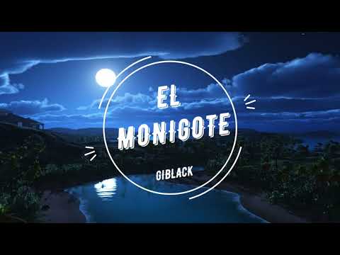 GIBLACK - EL MONIGOTE
