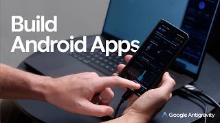 How to Build an Android App on Antigravity