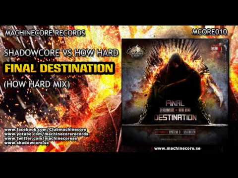 [mcore010] Shadowcore Vs How Hard - Final Destination (How Hard Mix) [Official Preview]