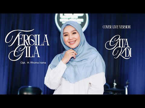 TERGILA GILA - COVER BY GITA KDI (Live Version)