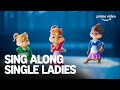 As Esquiletes The Chipettes Single Ladies Prime Video