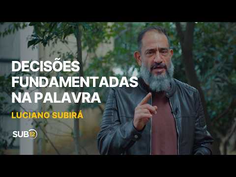 Luciano Subirá - DECISÕES FUNDAMENTADAS NA PALAVRA | SUB12