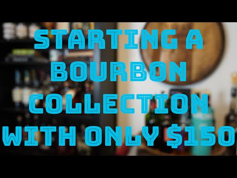 Starting a Bourbon collection with only $150