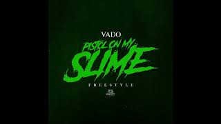 Vado - Pistol On My Slime (Freestyle)