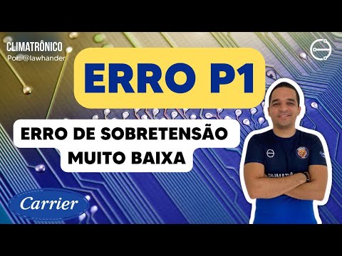 Vídeo: ERRO P1 Carrier Inverter — Resolvi 200+ casos em 8 passos