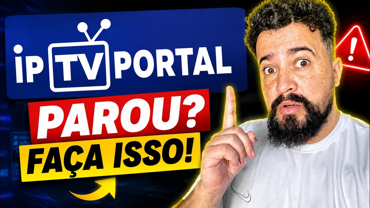 🚨 IPTV PORTAL PAROU DE FUNCIONAR? TELA PRETA OU CAINDO? VEJA ISSO AGORA!