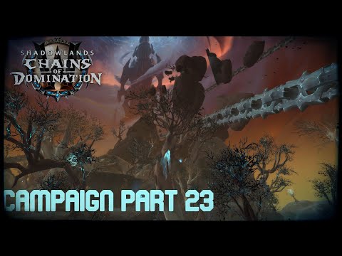 WoW Shadowlands Patch 9.1 - Chains of Domination Campaign Part 23 - The Unseen Guests Storyline #1