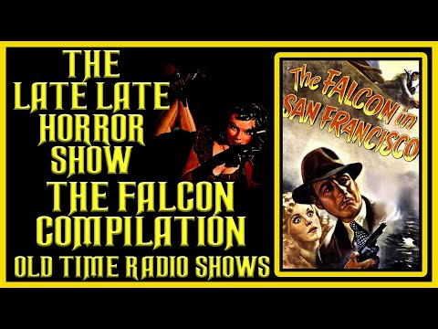 The Falcon Compilation Detective Old Time Radio Shows All Night Long