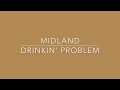 Midland - Drinkin' Problem (Lyric Video)