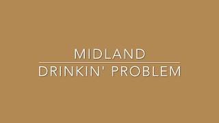 Midland - Drinkin' Problem (Lyric Video)