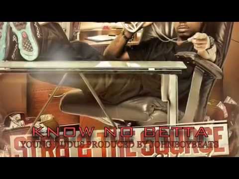 KNOW NO BETTA - YOUNG DUDUS PRODUCED BY JOHNBOYBEATS & HOTLINEBEATS