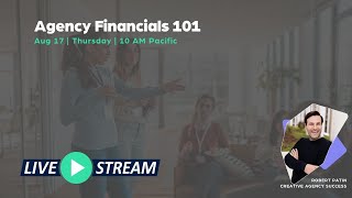 Agency Financials 101