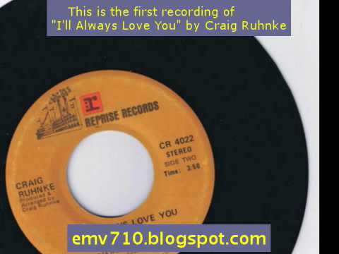 I'll Always Love You - Craig Ruhnke (First Recording in 1974)