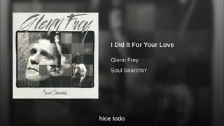 I Did It For Your Love subtitulada