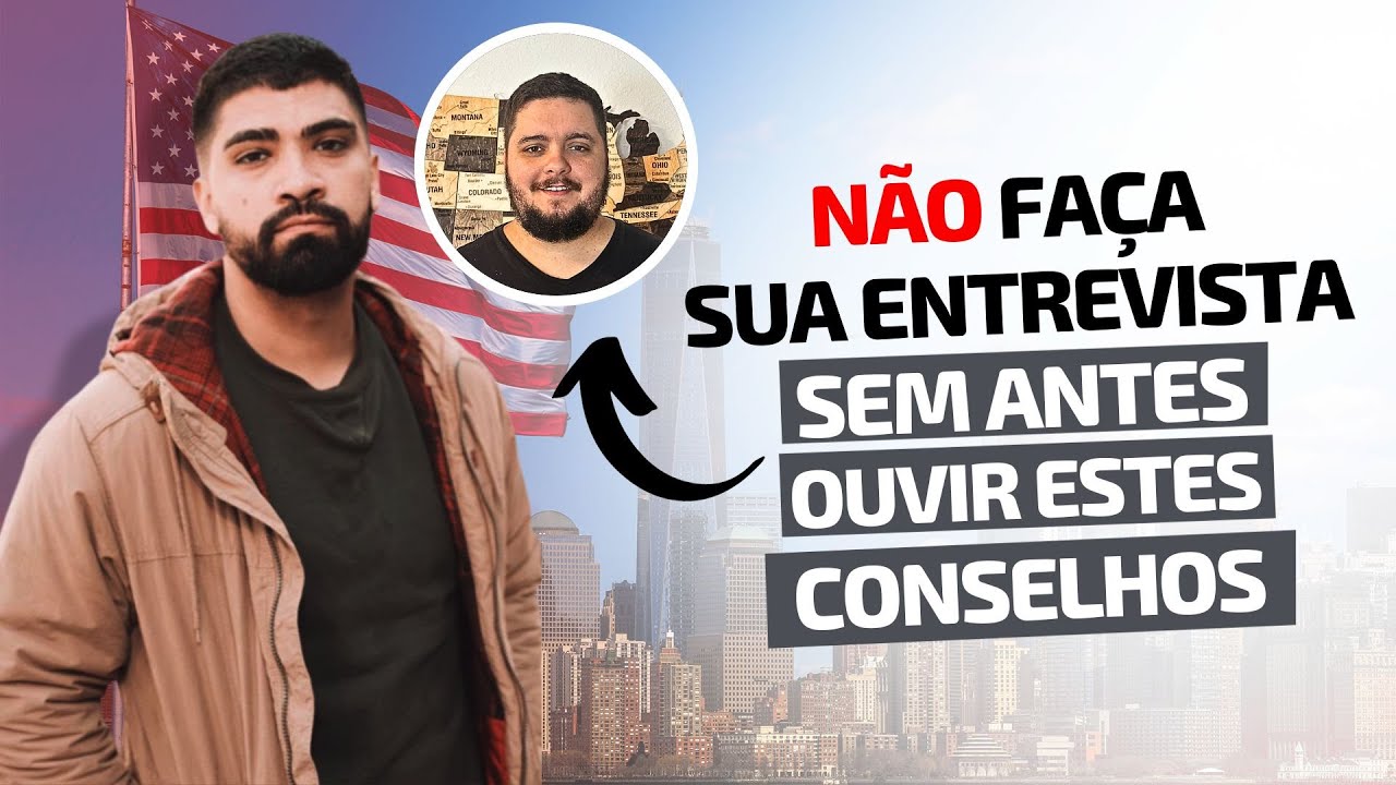 VISTO AMERICANO: CONSELHOS PARA TE AJUDAR NA ENTREVISTA