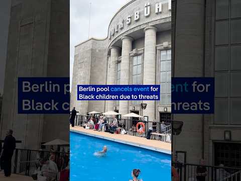 Berlin pool cancels swimming event for Black children due to barrage of threats | DW News