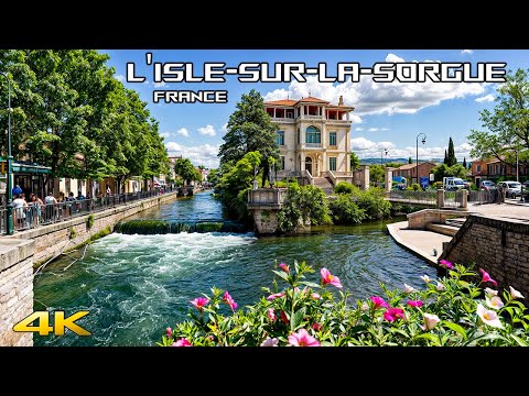 L'Isle-sur-la-Sorgue - One Of The the Most Beautiful Villages in France 4K