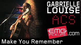 Gabrielle Louise plays Make You Remember,  Acoustic EMGtv