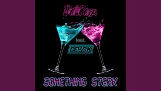 Something Sterk (feat. Bevok)