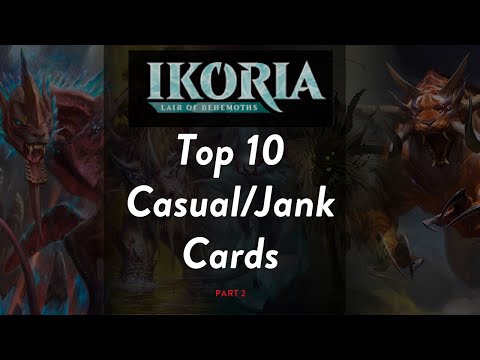 IKORIA: TOP 10 CASUAL/JANK CARDS (part 2)