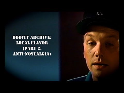 Oddity Archive: Episode 151 – Local Flavor (Part 2: Anti-Nostalgia)