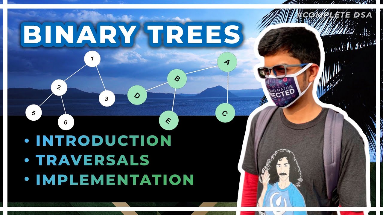 Binary Trees Tutorial - Introduction + Traversals + Code | Binary Search Trees (BST)