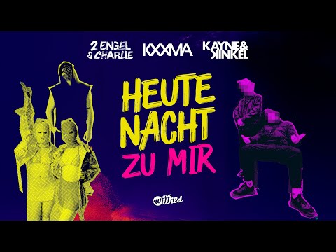 2 Engel & Charlie x KXXMA x Kayne & Kinkel - Heute Nacht zu mir (Official Lyric Video)
