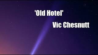 'Old Hotel' (Vic Chesnutt Cover)