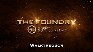 Video thumbnail for The Foundry v1.0 Walkthrough by Sonicsmiths Official