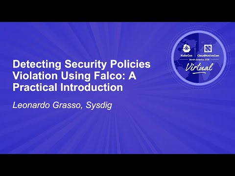 Detecting Security Policies Violation Using Falco: A Practical Introduction -Leonardo Grasso, Sysdig