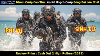 [Review Phim] Nhóm Cướp Cao Thủ Lên Kế Hoạch Cướp Sòng Bài Lớn Nhất