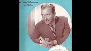 Bing Crosby - My Melancholy Baby 1938 John Scott Trotter & His Orchestra