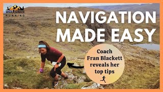 Navigation made easy! Well, easier, with coach Fran Blackett - how to start, key skills, inspiration