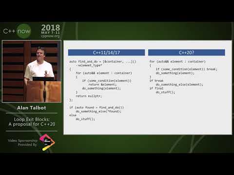 C++Now 2018: Alan Talbot “Loop Exit Blocks: A proposal for C++20”