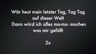 Die Lochis-Mein letzter Tag (lyrics)