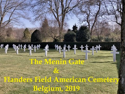 The Menin Gate and Flanders Field American Cemetery