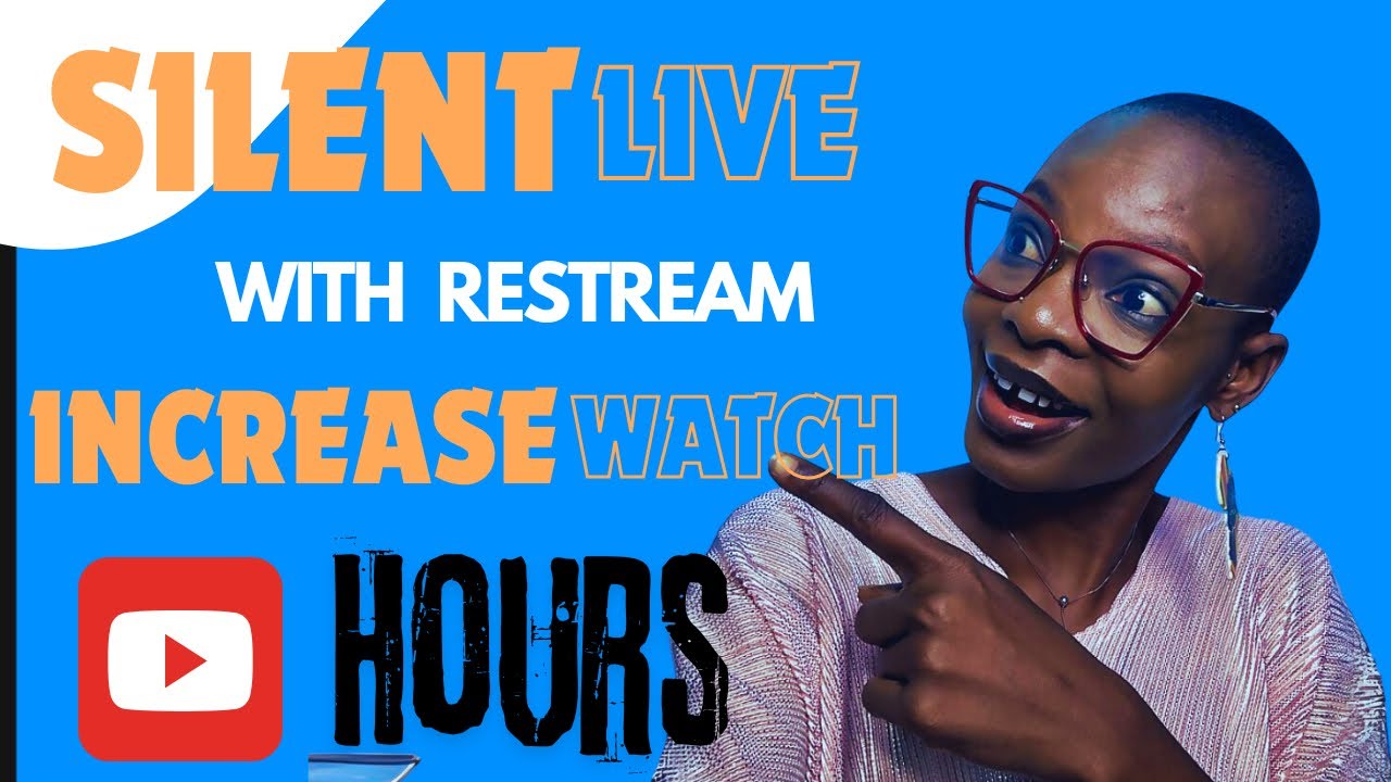 Step by Step on how to GET WATCH HOUR QUICKLY with SILENT LIVE TUTORIAL for  YouTube and Facebook.