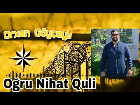 Orxan Goycayli - Ogru Nihat Quli 2023 ( yeni mahni )