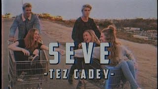 Seve - Tez Cadey (Lyrics & Vietsub)