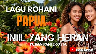 Download lagu INJIL YANG HERAN | LAGU ROHANI PAPUA mp3 Download lagu INJIL YANG HERAN | LAGU ROHANI PAPUA mp3