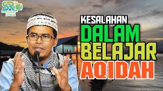 Download lagu Kesalahan Dalam Belajar Aqidah | Ustadz Budi Ashari, Lc mp3