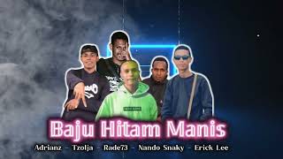 Download lagu BAJU HITAM MANIS_Adrianz - Tzolja - Rade37 - Nando Snaky - Erick Lee (Main Slow 2025) mp3 Download lagu BAJU HITAM MANIS_Adrianz - Tzolja - Rade37 - Nando Snaky - Erick Lee (Main Slow 2025) mp3