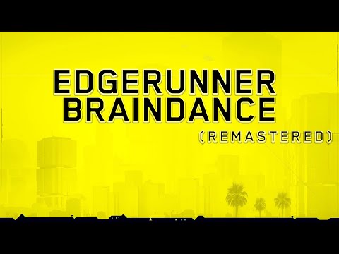 Edgerunner Braindance Remastered