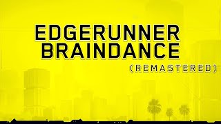 Edgerunner Braindance (Remastered)