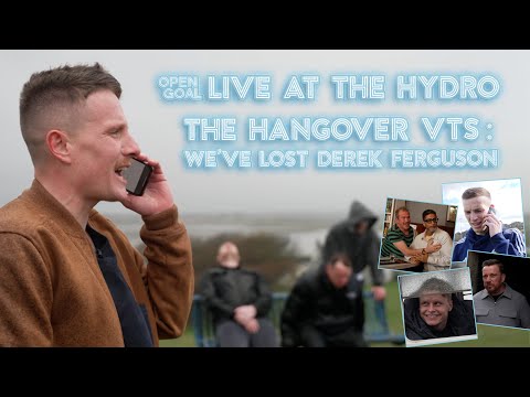 THE OPEN GOAL HANGOVER: Hydro Sketch VTs | Race To Find Derek Ferguson