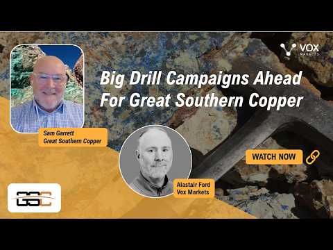 Big drill campaigns ahead for Great Southern Copper
