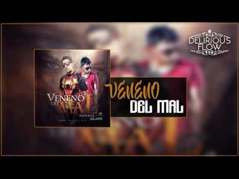 Rodree Ft Galante - Veneno Del Mal [Reggaeton 2016]