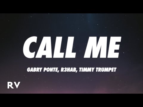 Gabry Ponte, R3HAB, Timmy Trumpet - Call Me (Lyrics)