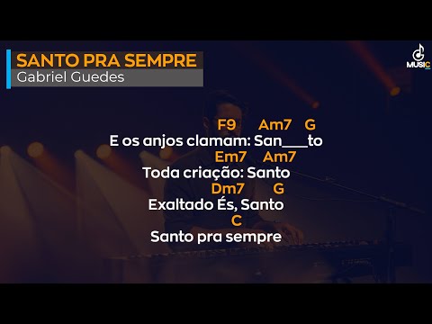 Santo pra Sempre | Gabriel Guedes | Cifra